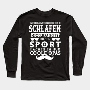 Schlafen Opa Nickerchen Mittagsschlaf Spruch Long Sleeve T-Shirt